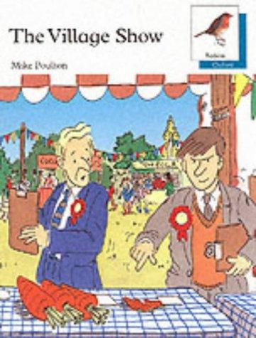 Book Oxford Reading Tree: Stages 6-10: Robins Storybooks: 7: The Village Show free