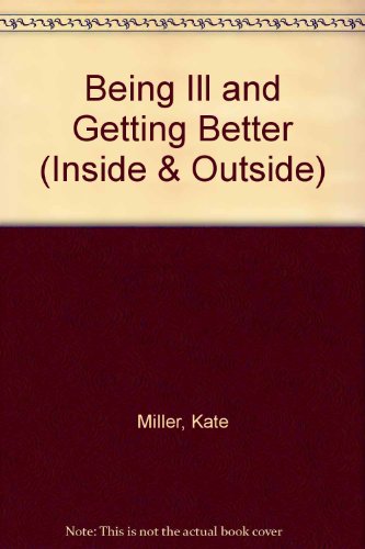 Book Being Ill And Getting Better (inside & Outside) free