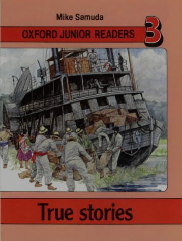 Book Oxford Junior Readers: True Stories: Book 3 (oxford Junior Readers) (no.3) free
