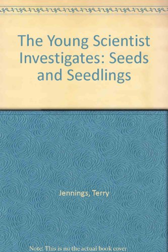 Book The Young Scientist Investigates: Seeds and Seedlings free