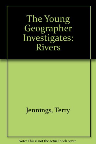 Book The Young Geographer Investigates: Rivers free