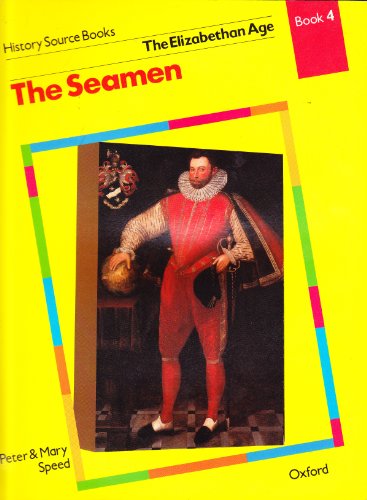 Book The Elizabethan Age, Vol. 4: The Seamen (History Source Books) free