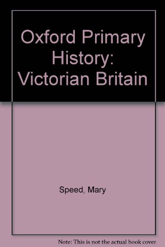 Book Oxford Primary History: Victorian Britain (Oxford Primary History) free