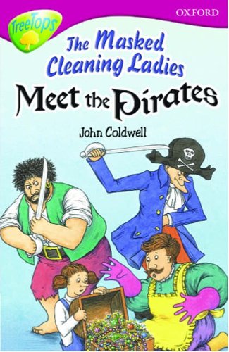Book Oxford Reading Tree: Stage 10: TreeTops: The Masked Cleaning Ladies Meet the Pirates free