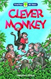 Book Oxford Reading Tree: TreeTops All Stars: Clever Monkey (Treetops All Stars Pack 3) free