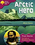 Book Oxford Reading Tree: Stage 10: True Stories: Arctic Hero: the Story of Matthew Henson free
