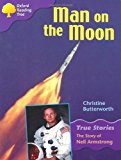 Book Oxford Reading Tree: Stage 11: True Stories: Man on the Moon: The Story of Neil Armstrong free
