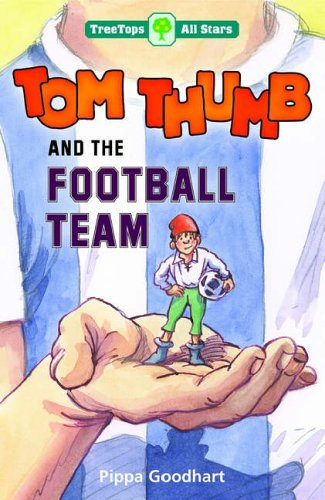 Book Oxford Reading Tree: TreeTops: More All Stars: Tom Thumb and the Football Team free