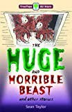Book Oxford Reading Tree: Treetops More All Stars: The Huge And Horrible Beast free