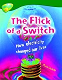Book Oxford Reading Tree: Stage 12: Treetops Non-fiction The Flick Of The Switch: How Electricity Changed Our Lives free