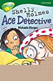 Book Oxford Reading Tree: Stage 12:TreeTops: More Stories A: Shelly Holmes Ace Detective free