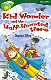 Book Oxford Reading Tree: Stage 12: TreeTops: More Stories C: Kid Wonder and the Half-Hearted Hero free