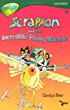 Book Oxford Reading Tree: Stage 12: TreeTops: More Stories C: Scrapman and the Incredible Flying Machine free