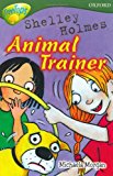 Book Oxford Reading Tree: Stage 12: TreeTops: More Stories C: Shelly Holmes Animal Trainer free