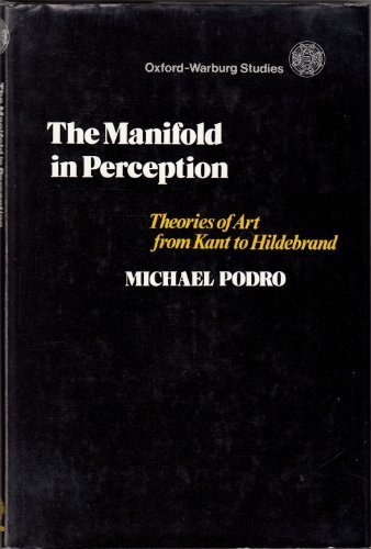 Book The manifold in perception: theories of art from Kant to Hildebrand (Oxford-Warburg studies) free