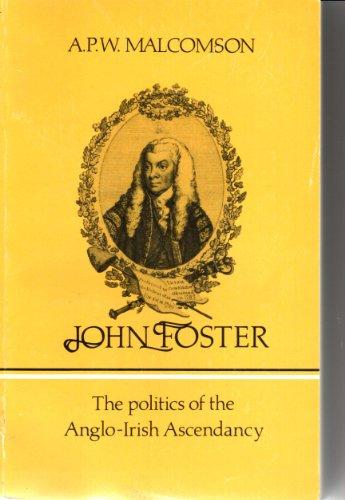 Book John Foster: The Politics of the Anglo-Irish Ascendancy free