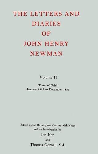 Book The Letters and Diaries of John Henry Cardinal Newman: Vol. II: Tutor of Oriel, January 1827 to December 1831 free