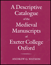 Book A Descriptive Catalogue Of The Medieval Manuscripts Of Exeter College, Oxford free