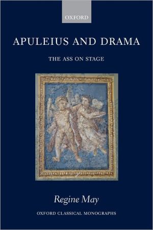 Book Apuleius and Drama: The Ass on Stage (Oxford Classical Monographs) free