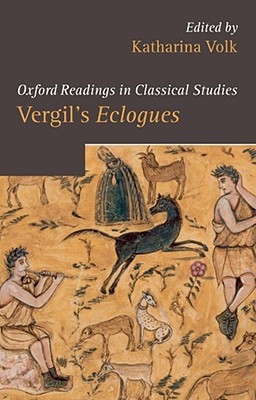 Book Vergil's Eclogues (Oxford Readings in Classical Studies) free