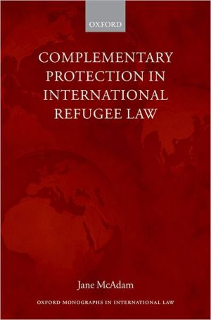 Book Complementary Protection in International Refugee Law (Oxford Monographs in International Law) free