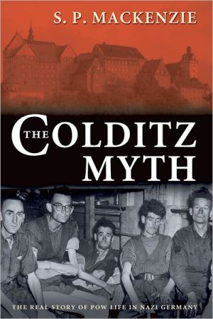 Book The Colditz Myth: British And Commonwealth Prisoners Of War In Nazi Germany free