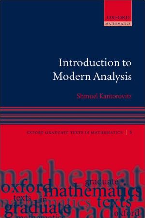 Book Introduction to Modern Analysis (Oxford Graduate Texts in Mathematics, 8) free