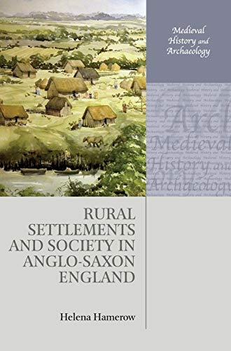Book Rural Settlements and Society in Anglo-Saxon England (Medieval History and Archaeology) free