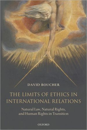 Book The Limits of Ethics in International Relations: Natural Law, Natural Rights, and Human Rights in Transition free