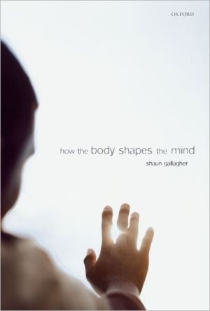 Book How the Body Shapes the Mind free
