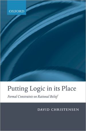 Book Putting Logic in Its Place: Formal Constraints on Rational Belief free