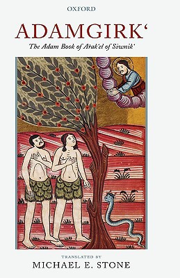 Book Adamgirk`: The Adam Book of Arak`el of Siwnik` free
