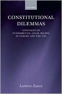 Book Constitutional Dilemmas: Conflicts of Fundamental Legal Rights in Europe and the USA free