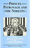 Book Princes, Patronage, and the Nobility: The Court at the Beginning of the Modern Age, c. 1450-1650 (Studies of the German Historical Institute, London) free