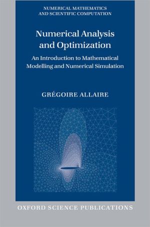 Book Numerical Analysis and Optimization: An Introduction to Mathematical Modelling and Numerical Simulation (Numerical Mathematics and Scientific Computation) free