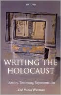 Book Writing the Holocaust: Identity, Testimony, Representation (Oxford Historical Monographs) free