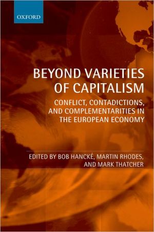 Book Beyond Varieties of Capitalism: Conflict, Contradictions, and Complementarities in the European Economy free