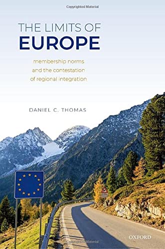 Book The Limits of Europe: Membership Norms and the Contestation of Regional Integration free