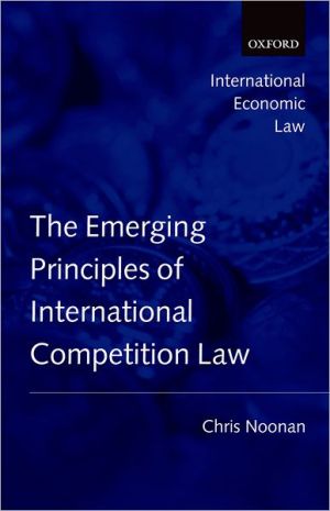 Book Emerging Principles of International Competition Law (International Economic Law Series) free
