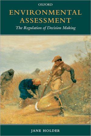 Book Environmental Assessment: The Regulation of Decision Making free