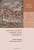 Book Anglo-Saxon Farms and Farming (Medieval History and Archaeology) free