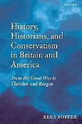 Book History, Historians, And Conservatism In Britain And America: From The Great War To Thatcher And Reagan free