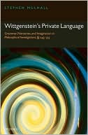 Book Wittgenstein's Private Language: Grammar, Nonsense and Imagination in Philosophical Investigations, §§ 243-315 free