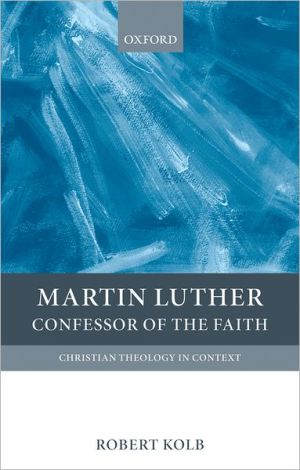 Book Martin Luther: Confessor of the Faith (Christian Theology in Context) free