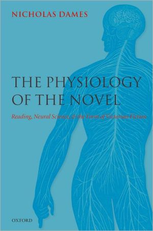 Book The Physiology of the Novel: Reading, Neural Science, and the Form of Victorian Fiction free