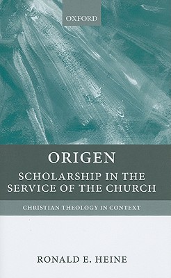 Book Origen: Scholarship in the Service of the Church (Christian Theology in Context) free