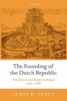 Book The Founding of the Dutch Republic: War, Finance, and Politics in Holland, 1572-1588 free
