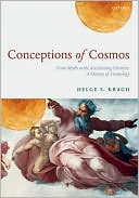 Book Conceptions of Cosmos: From Myths to the Accelerating Universe: A History of Cosmology free