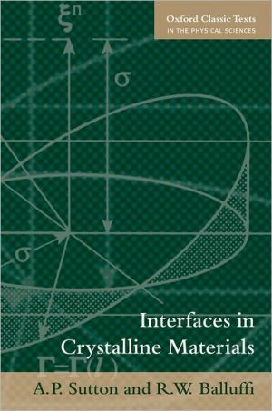 Book Interfaces in Crystalline Materials (Oxford Classic Texts in the Physical Sciences (51)) free
