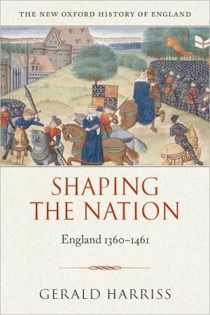 Book Shaping the Nation: England 1360-1461 (New Oxford History of England) free